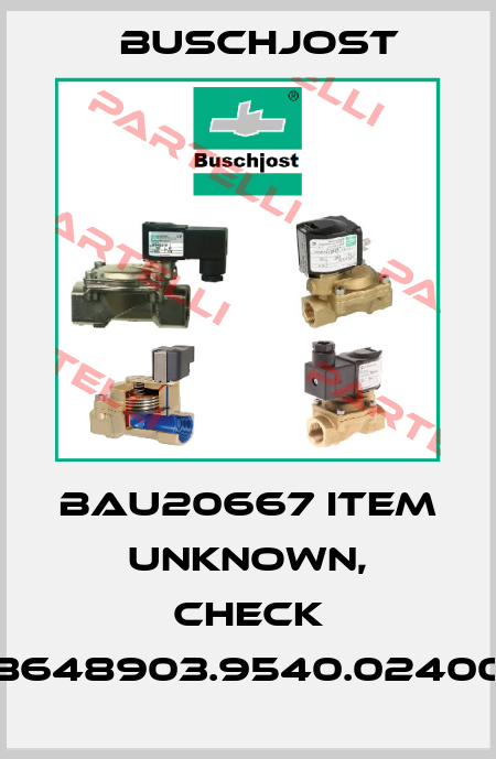 BAU20667 item unknown, check 8648903.9540.02400 Buschjost