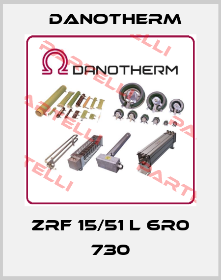 ZRF 15/51 L 6R0 730 Danotherm