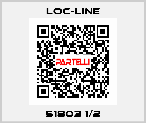 51803 1/2 Loc-Line
