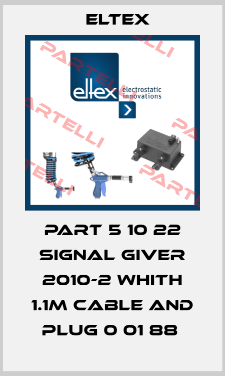 PART 5 10 22 SIGNAL GIVER 2010-2 WHITH 1.1M CABLE AND PLUG 0 01 88  Eltex