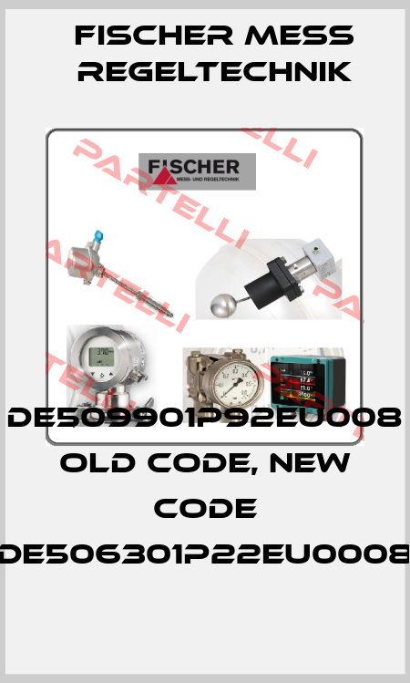 DE509901P92EU008 old code, new code DE506301P22EU0008 Fischer Mess Regeltechnik