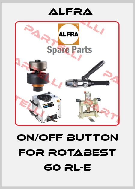 On/off button for Rotabest 60 RL-E Alfra