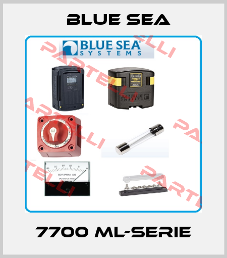 7700 ML-Serie Blue Sea
