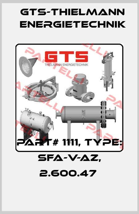 PART# 1111, TYPE: SFA-V-AZ, 2.600.47  GTS-Thielmann Energietechnik