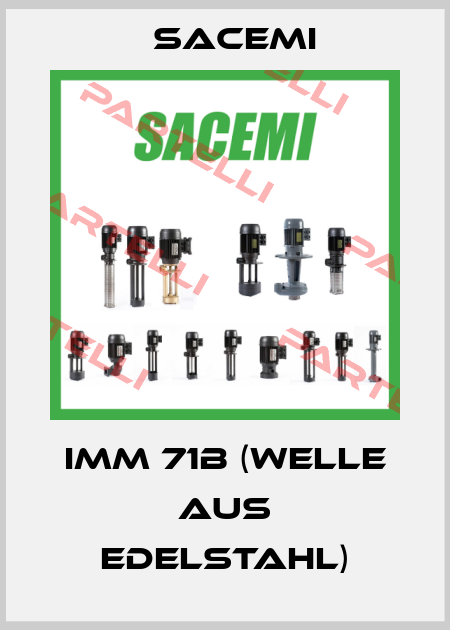 IMM 71B (Welle aus Edelstahl) Sacemi