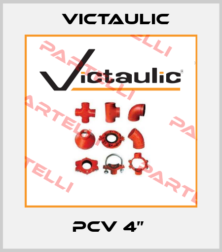 PCV 4’’  Victaulic