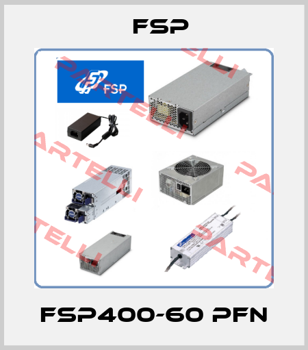 FSP400-60 PFN Fsp