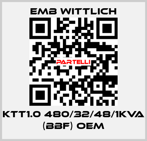 KTT1.0 480/32/48/1KVA (BBF) OEM EMB Wittlich
