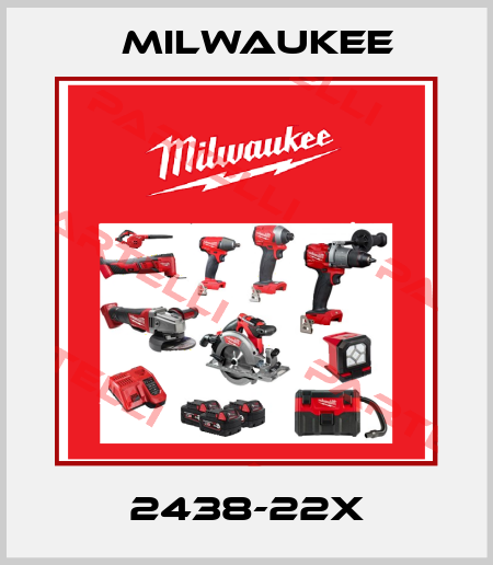 2438-22X Milwaukee