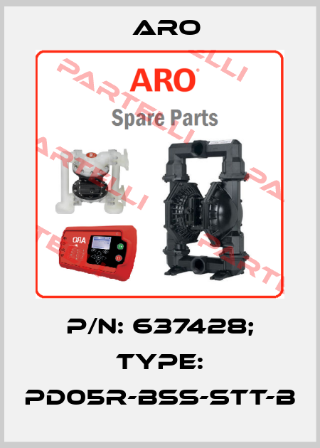 P/N: 637428; Type: PD05R-BSS-STT-B Aro