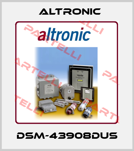 DSM-43908DUS Altronic