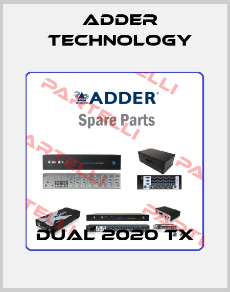 Dual 2020 TX Adder Technology
