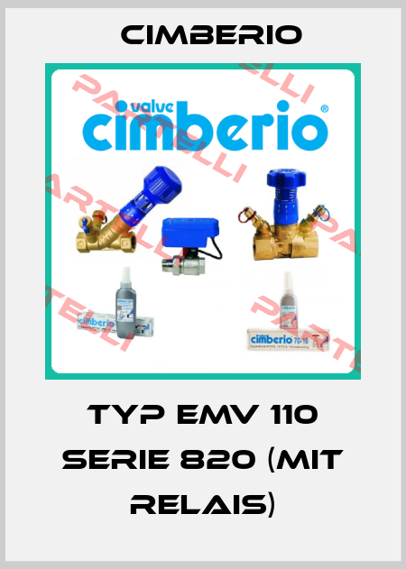 Typ EMV 110 Serie 820 (mit Relais) Cimberio