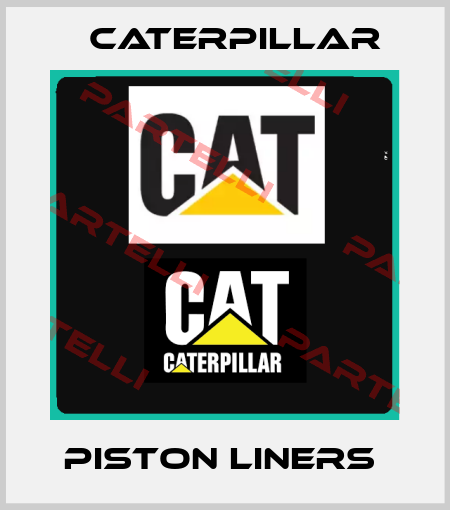 PISTON LINERS  Caterpillar
