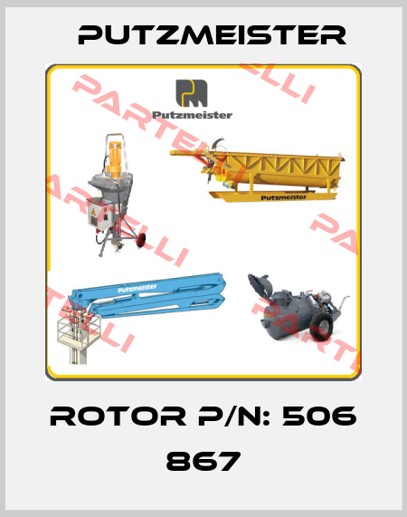 Rotor P/N: 506 867 Putzmeister