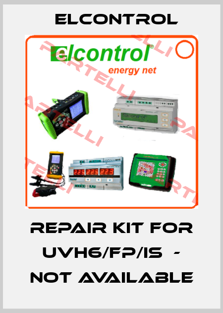 Repair kit for UVH6/FP/IS  - not available ELCONTROL