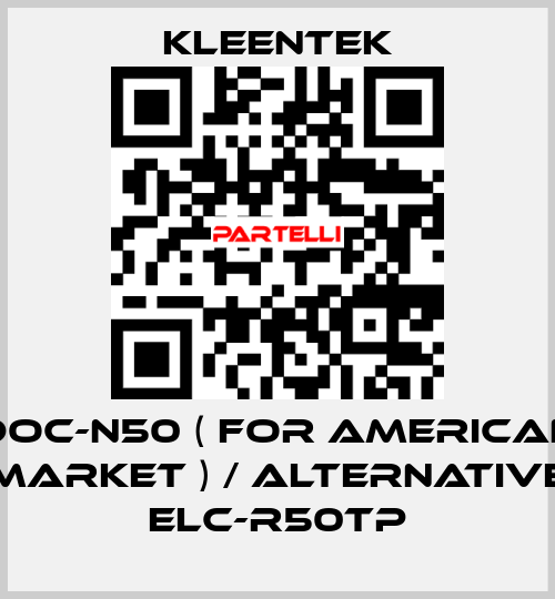 DOC-N50 ( for american market ) / alternative ELC-R50TP Kleentek