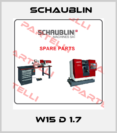 W15 D 1.7 Schaublin