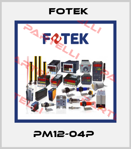 PM12-04P  Fotek