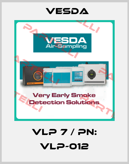 VLP 7 / PN: VLP-012 Vesda