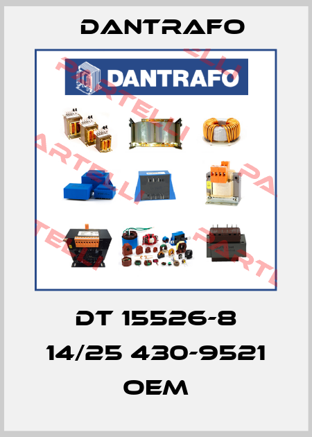 DT 15526-8 14/25 430-9521 oem Dantrafo