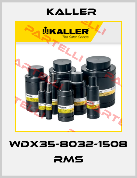 WDX35-8032-1508 RMS Kaller