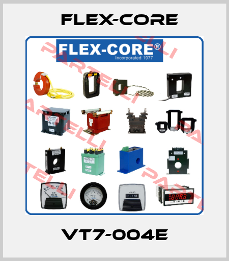 VT7-004E Flex-Core