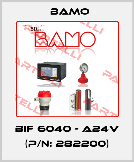 BIF 6040 - A24V (P/N: 282200) Bamo