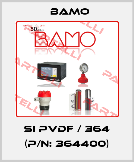 SI PVDF / 364 (P/N: 364400) Bamo