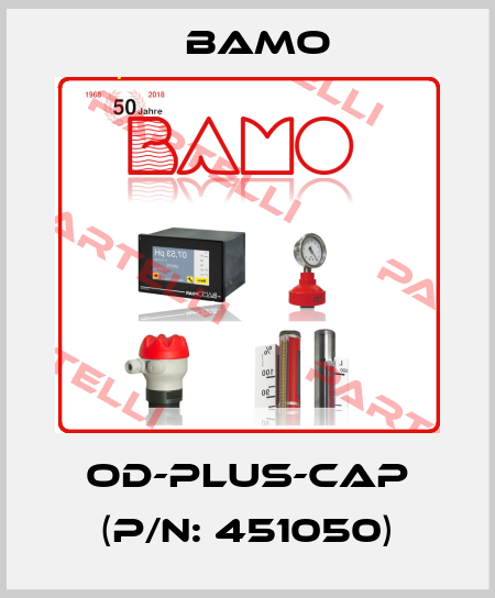 OD-PLUS-CAP (P/N: 451050) Bamo