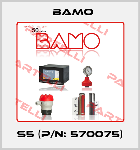 S5 (P/N: 570075) Bamo