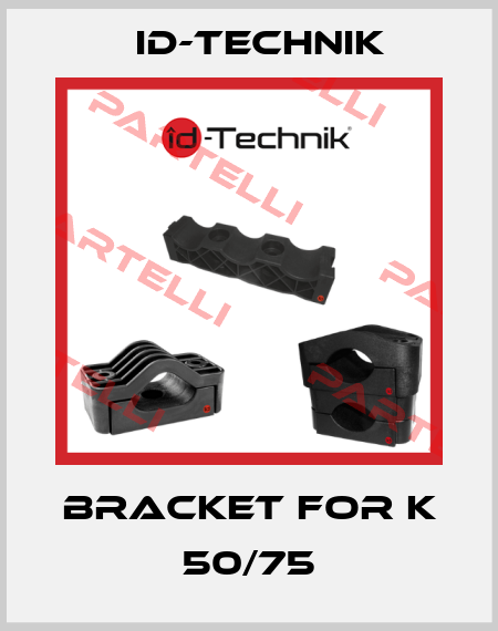 Bracket for K 50/75 ID-Technik