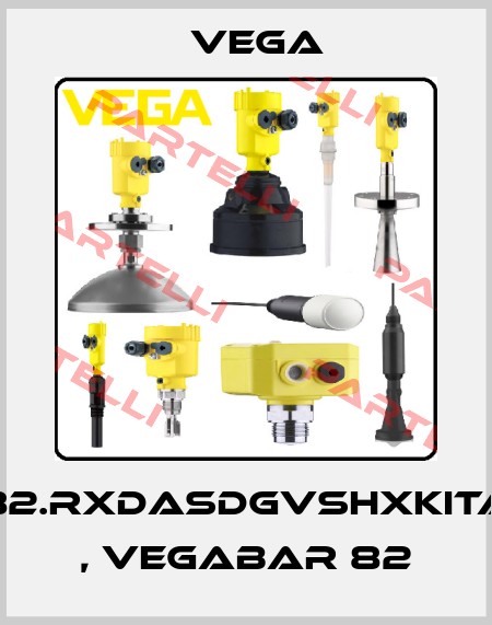 B82.RXDASDGVSHXKITAX , VEGABAR 82 Vega