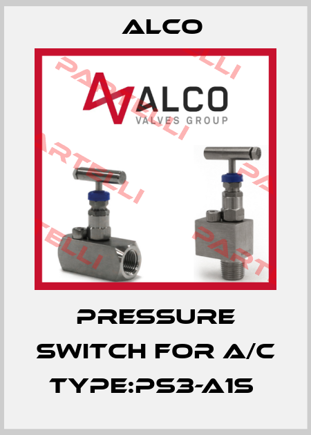 PRESSURE SWITCH FOR A/C TYPE:PS3-A1S  Alco