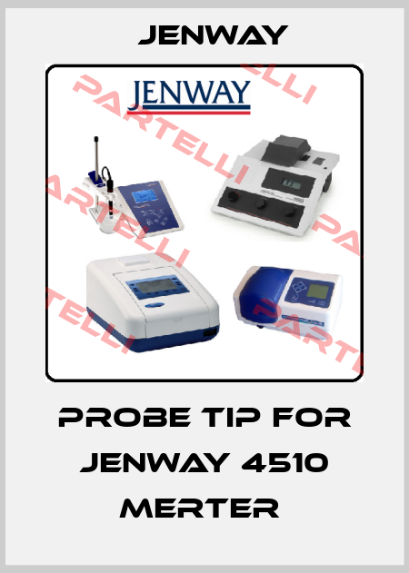PROBE TIP FOR JENWAY 4510 MERTER  Jenway