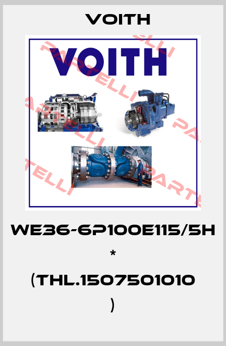 WE36-6P100E115/5H * (THL.1507501010 ) Voith
