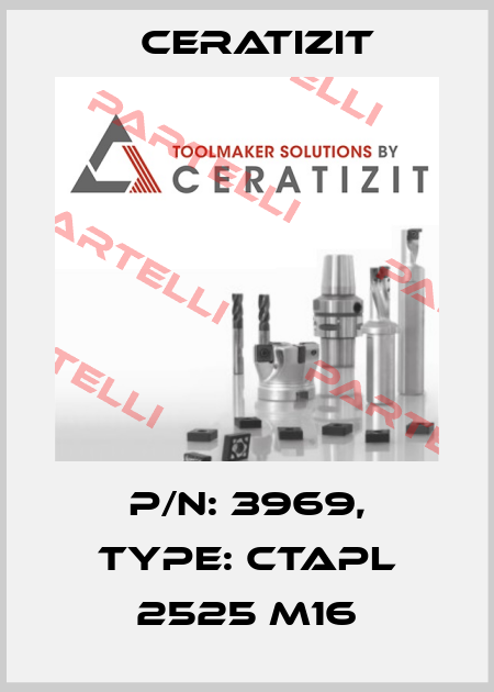 P/N: 3969, Type: CTAPL 2525 M16 Ceratizit