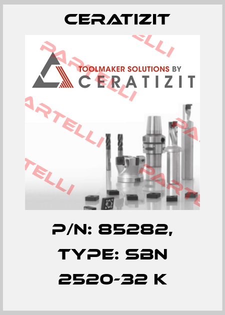 P/N: 85282, Type: SBN 2520-32 K Ceratizit
