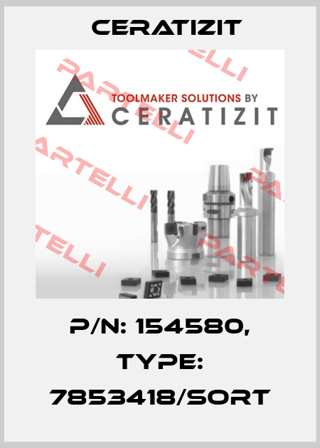 P/N: 154580, Type: 7853418/SORT Ceratizit
