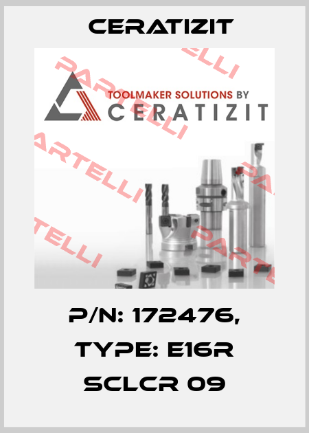 P/N: 172476, Type: E16R SCLCR 09 Ceratizit