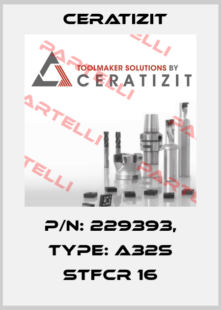 P/N: 229393, Type: A32S STFCR 16 Ceratizit