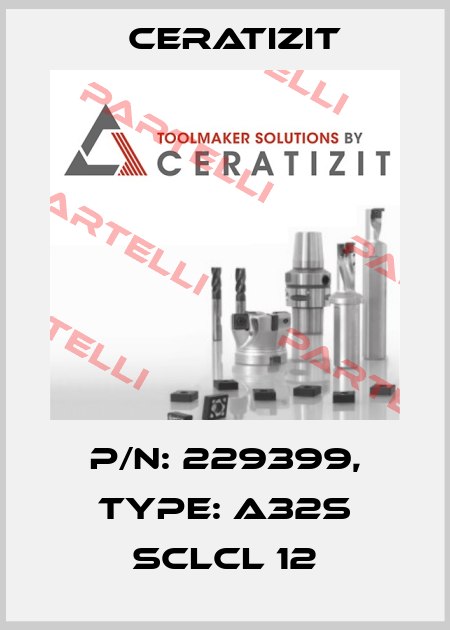 P/N: 229399, Type: A32S SCLCL 12 Ceratizit