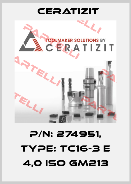 P/N: 274951, Type: TC16-3 E 4,0 ISO GM213 Ceratizit