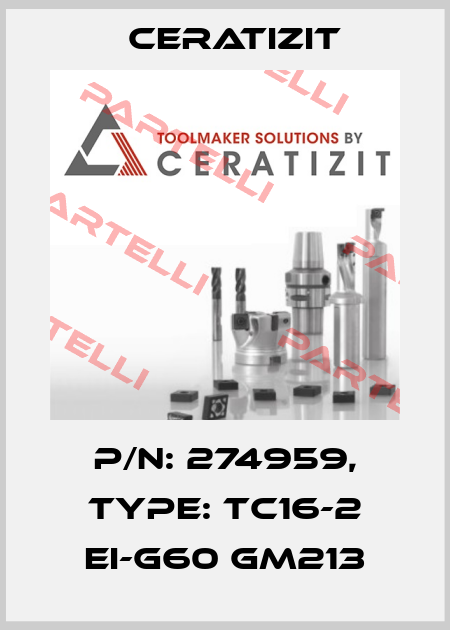 P/N: 274959, Type: TC16-2 EI-G60 GM213 Ceratizit
