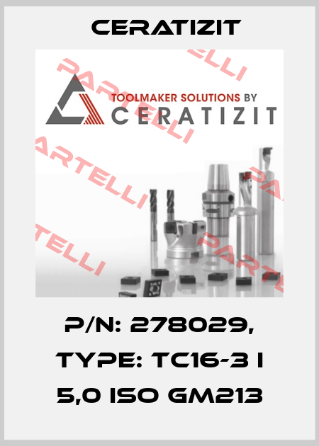 P/N: 278029, Type: TC16-3 I 5,0 ISO GM213 Ceratizit