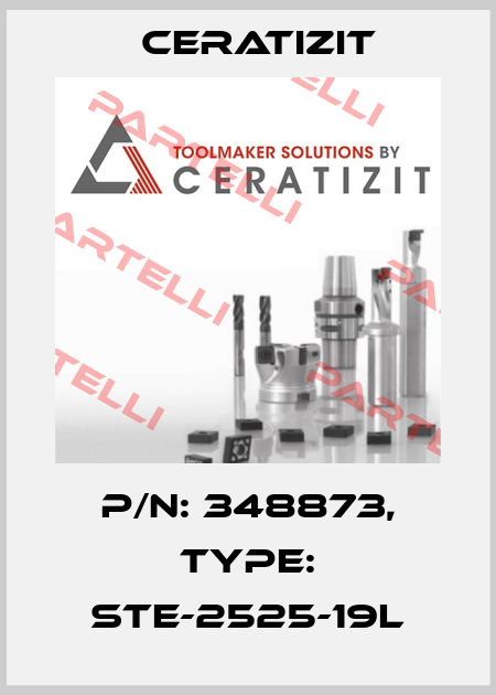 P/N: 348873, Type: STE-2525-19L Ceratizit