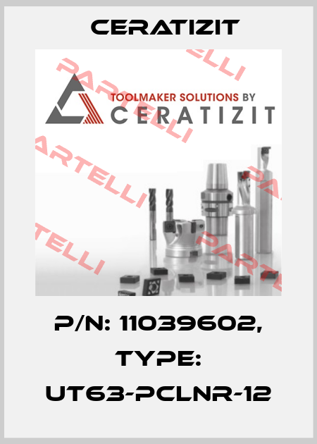 P/N: 11039602, Type: UT63-PCLNR-12 Ceratizit