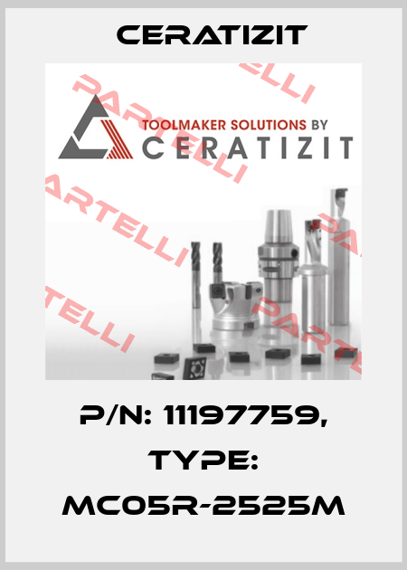 P/N: 11197759, Type: MC05R-2525M Ceratizit