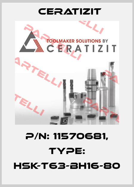 P/N: 11570681, Type: HSK-T63-BH16-80 Ceratizit