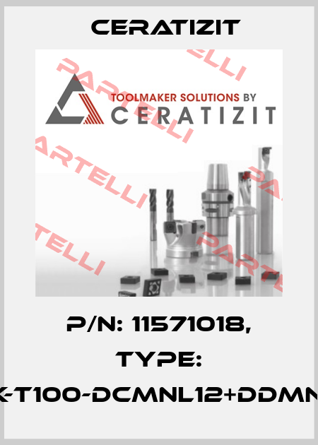 P/N: 11571018, Type: HSK-T100-DCMNL12+DDMNL15 Ceratizit